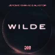 Record Of The Day…Jerome Isma-Ae & Alastor – Wilde