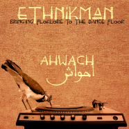 Record Of The Day…Ethnikman – Ahwach