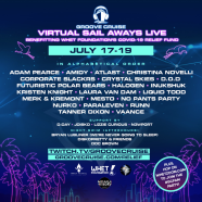 Groove Cruise welcomes 30+ DJ’s and artists for next Virtual Sail Aways livestream (17-19th July)